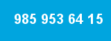 985 953 64 15 985 953 64 15